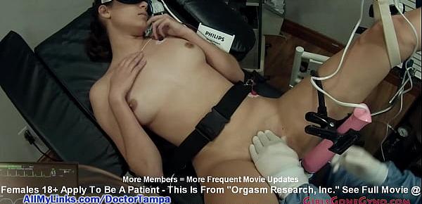  $CLOV - Naomi Alice Undergoes Orgasm Research, Inc By Doctor Tampa @ GirlsGoneGyno.com